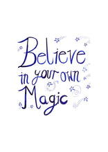 Load image into Gallery viewer, Believe in Your Own Magic print (A4)
