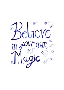Believe in Your Own Magic print (A4)